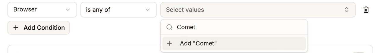 A Browser condition with Comet typed in the search box and an option below it to add Comet as a value