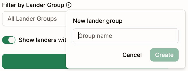 The plus button next to Filter by Lander Group, and the New lander group box with a Group name field, Cancel, and Create